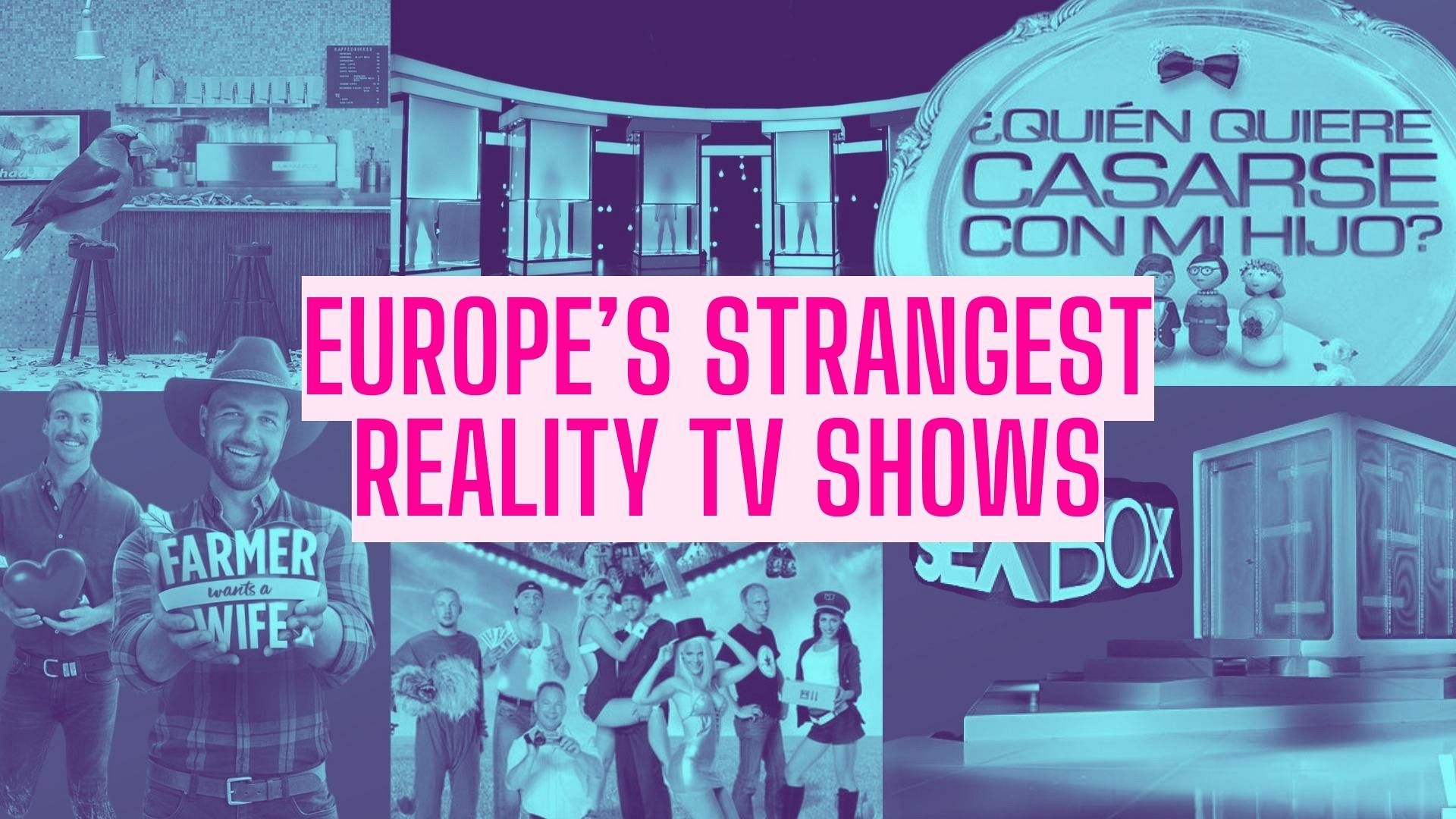 Think Naked Attraction Is Shocking Here Are Europes Strangest Reality