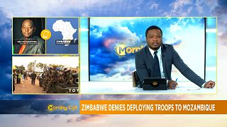 Zimbabwe's troops not fighting in Mozambique [Morning Call]