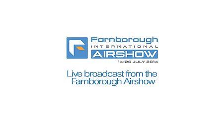 Live broadcast everyday at 3.30pm CET from Farnborough Airshow