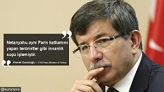 Davutoğlu: "Netanyahu aynı Paris katliamını yapan teröristler gibi insanlık suçu işlemiştir"