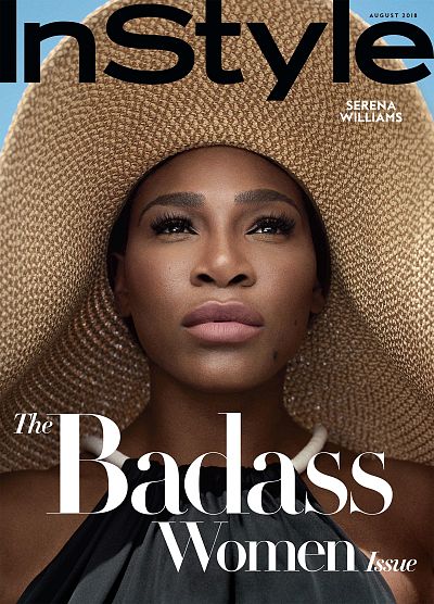 Serena Williams, says InStyle\'s editor-in-chief, "has badass in her bones."