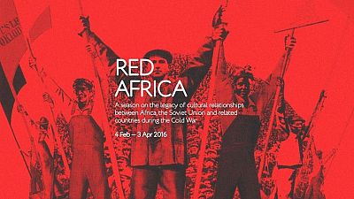 Africa - Soviet Union relationship revisited at Red Africa exhibition