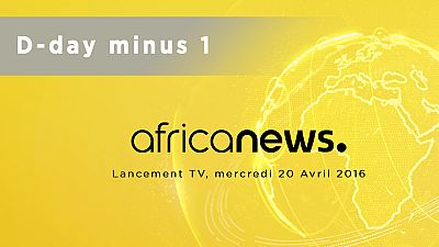 Countdown to official launch of Africanews TV – 1 Day before D-day