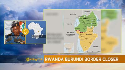 Restrictions à la frontière Burundi-Rwanda [The Morning Call]