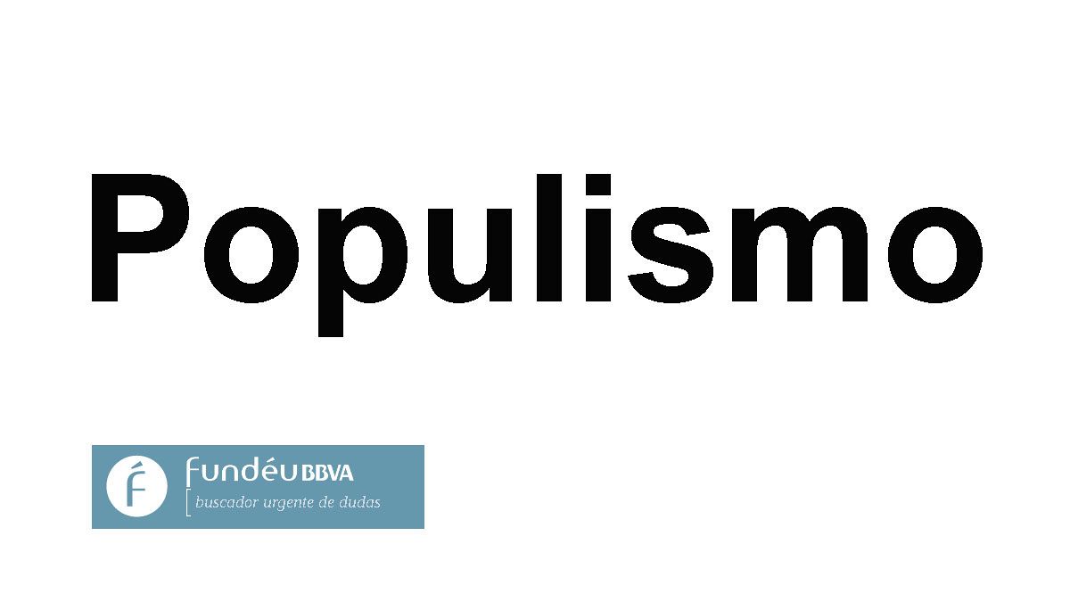 "Populismo": la palabra del año 2016 para Fundéu