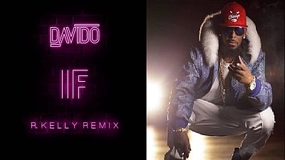 'IF' remix: What pop star R. Kelly did to Davido's hit track [audio]