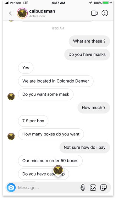 A seller on the now-removed "calbudsman" Instagram account said they sold masks at $7 per box with a minimum order of 50 boxes.