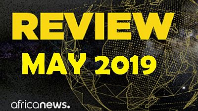 May 2019 Review: Ramadan, vote in Malawi, SA, Sudan protests etc.
