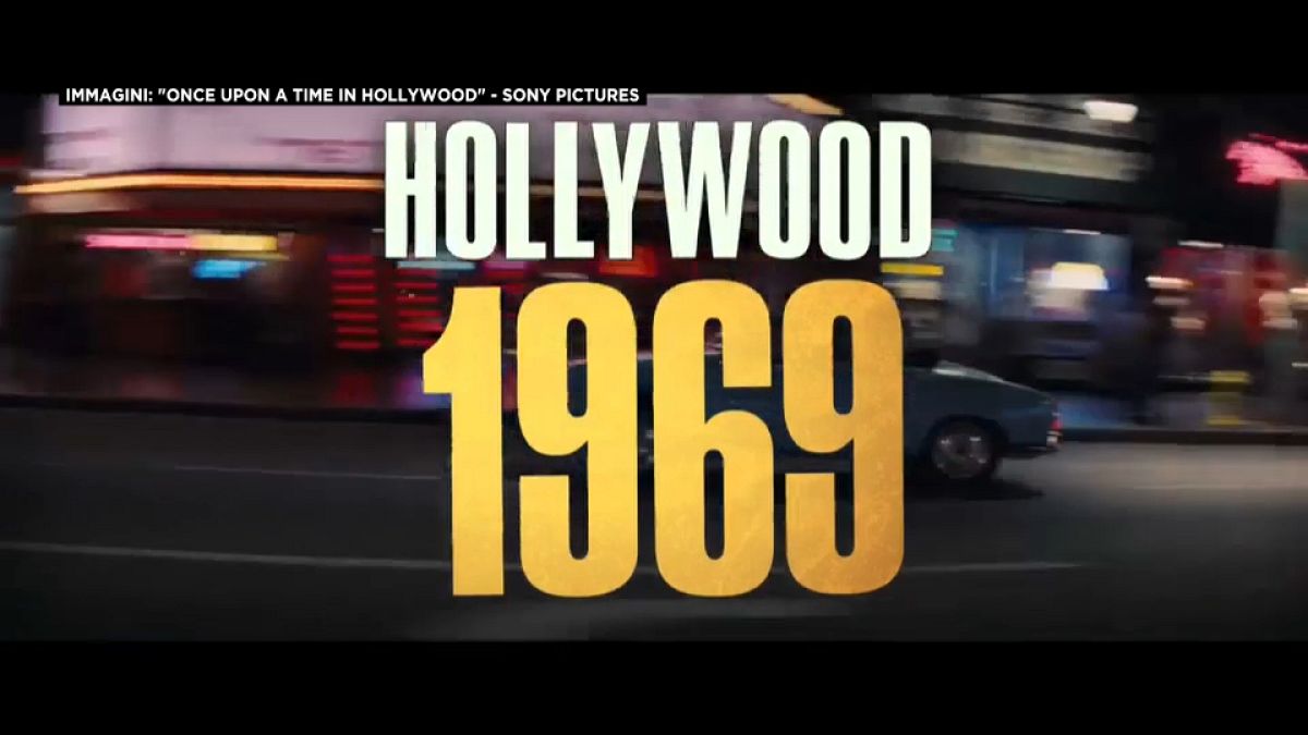 "C'era una volta a... Hollywood"...il ritorno di Quentin Tarantino 