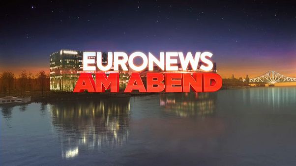 Euronews am Abend Euronews am Abend