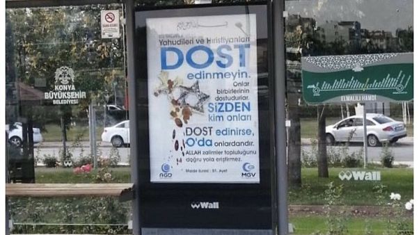 Konya'da "Yahudi ve Hristiyanları dost edinmeyin" afişleri gelen tepkiler üzerine kaldırılıyor Konya'da "Yahudi ve Hristiyanları dost edinmeyin" afişleri gelen tepkiler üzerine kaldırılıyor