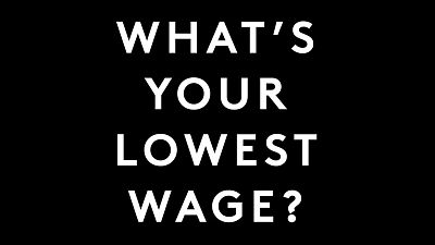 The Lowest Wage Challenge wants brands to declare what their worst paid workers make The Lowest Wage Challenge wants brands to declare what their worst paid workers make
