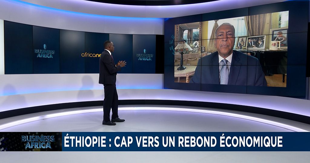 Ethiopie : cap vers un rebond économique [Business Africa]