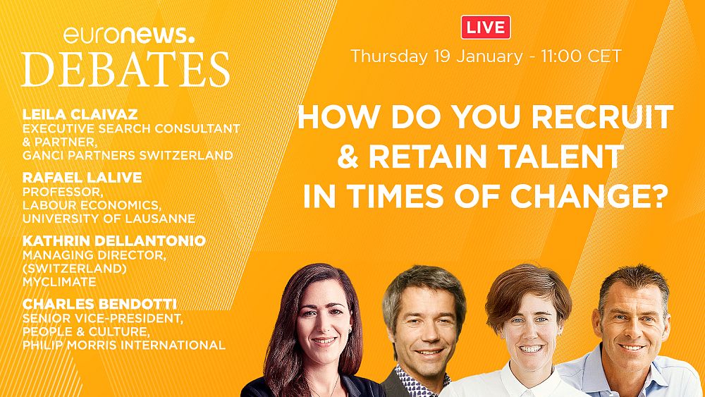 Euronews Debates: Recruiting and retaining talent in times of change