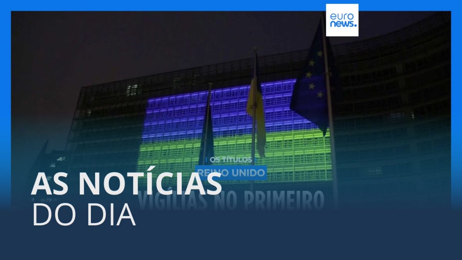 As notícias do dia | 24 Fevereiro 2023 - Tarde