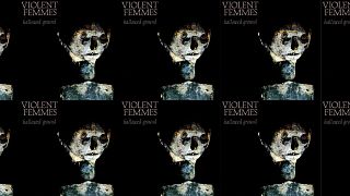 Violent Femmes - Hallowed Ground (1984)