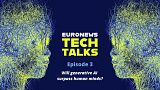 Euronews Tech Talks: Will generative AI surpass human minds?