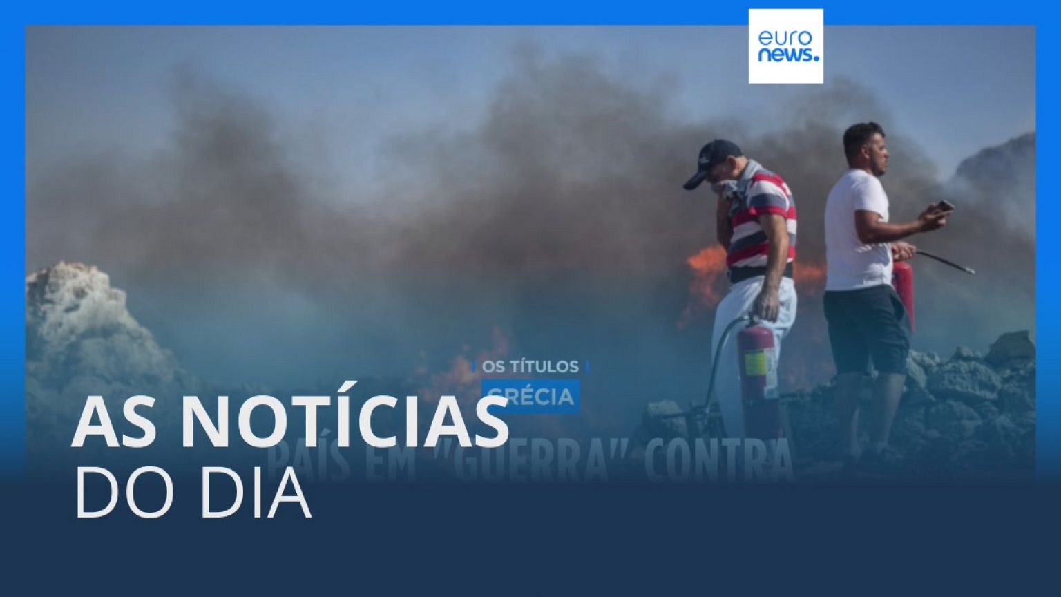 As notícias do dia | 25 Julho 2023 - Tarde