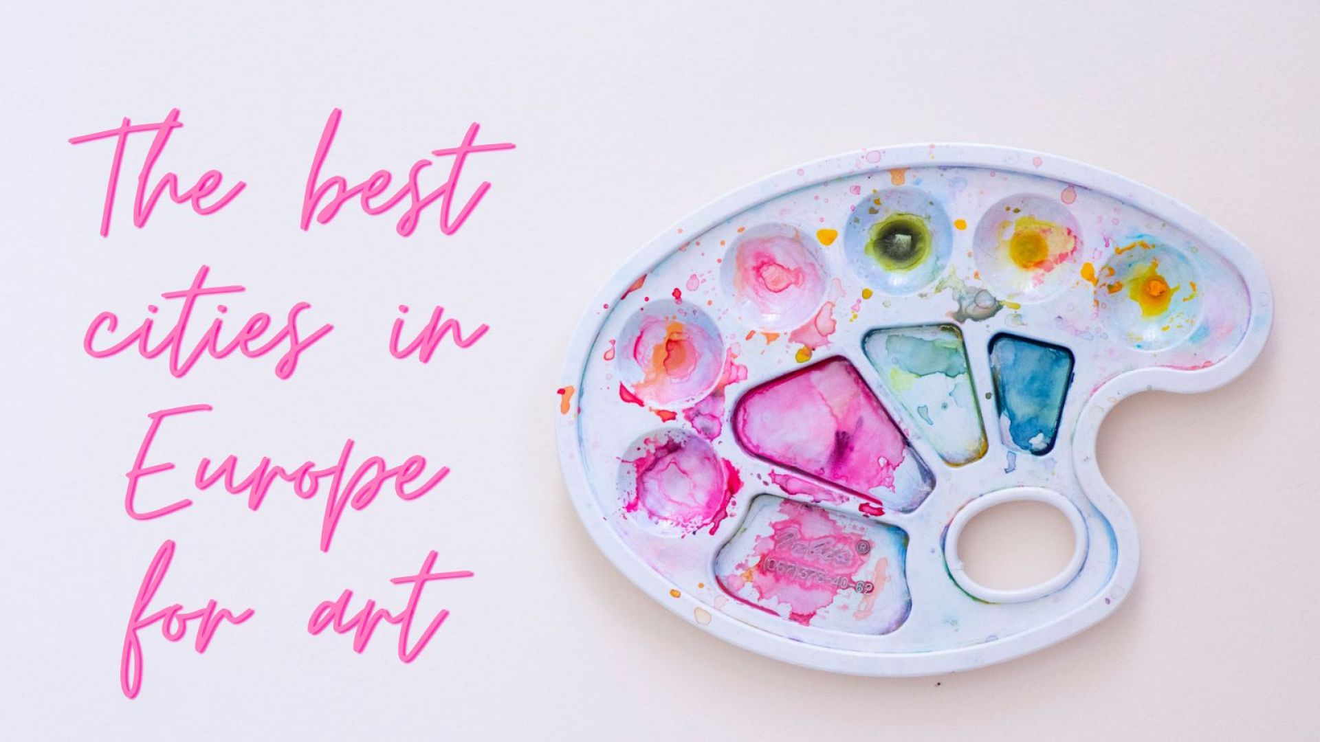 Art lovers rejoice! Which are the most artistic cities in Europe