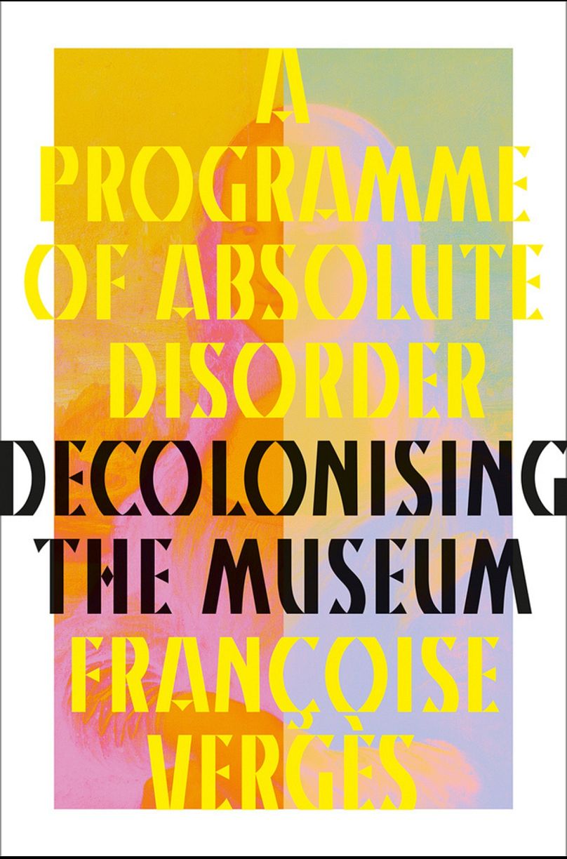 “A Programme of Absolute Disorder: Decolonising the Museum” by Françoise Vergès