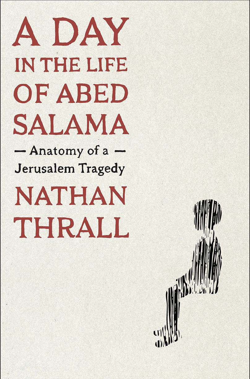 “A Day in the Life of Abed Salama: Anatomy of a Jerusalem Tragedy” by Nathan Thrall, winner of the 2024 Pulitzer Prize for General Non-Fiction