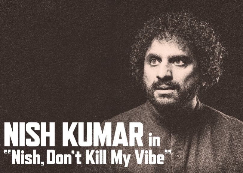 'Nish, Don't Kill My Vibe'