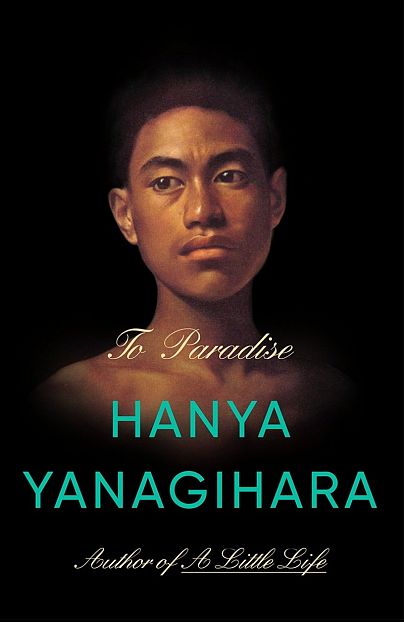 ‘To Paradise’ by Hanya Yanagihara