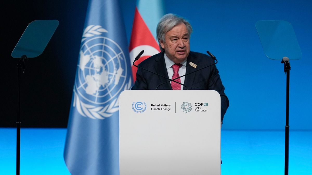 COP29: UN chief tells countries to 'pay up' or humanity will pay the price