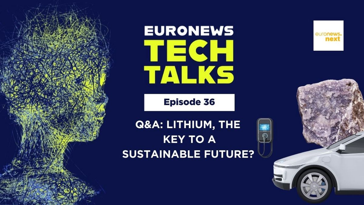 What is lithium and how does it power our modern world? | Euronews Tech Talks Podcast