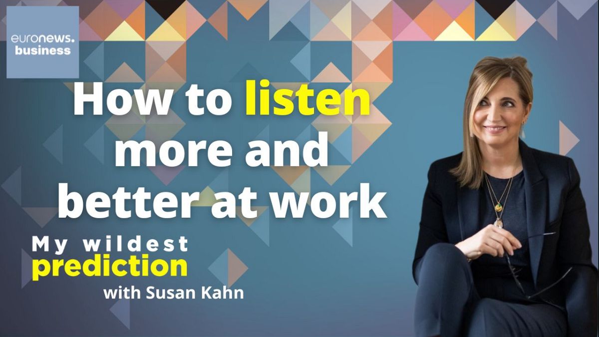 Business psychologist Susan Kahn shares tips on how to listen more at work