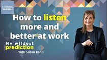 Business psychologist Susan Kahn shares tips on how to listen more at work