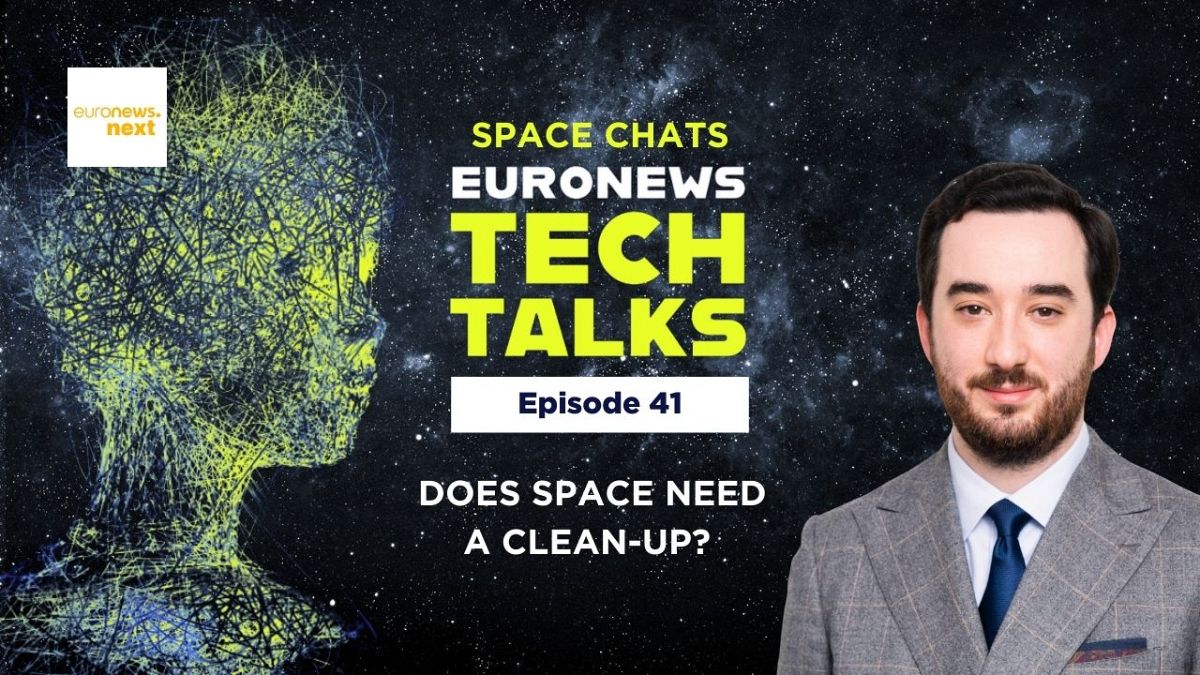 Space debris: Does orbit need a clean-up? | Euronews Tech Talks