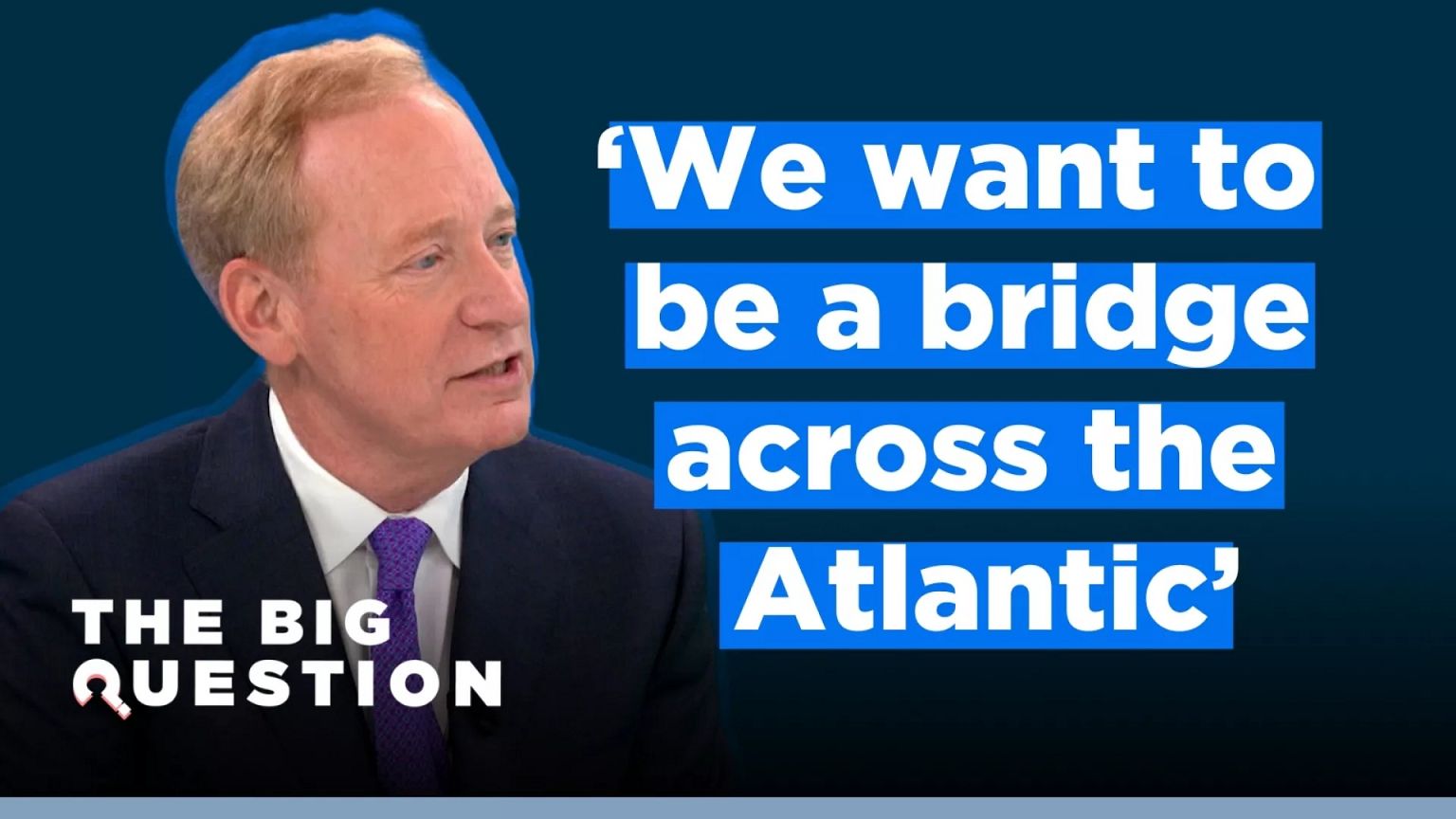 President and Vice Chair of Microsoft, Brad Smith on The Big Question