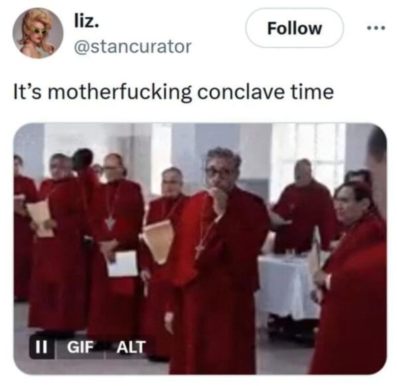 È il momento del fottuto Conclave 