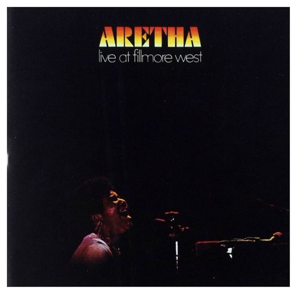 Aretha Franklin – Live At Fillmore West