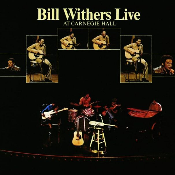Bill Withers – Live At Carnegie Hall