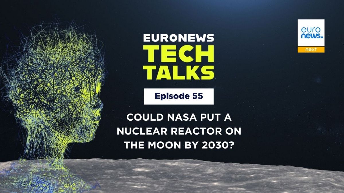 Could NASA really put a nuclear reactor on the Moon by 2030? |Euronews Tech Talks