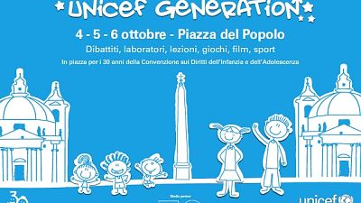 Unicef Generation dal 4 al 6/10 a Roma Unicef Generation dal 4 al 6/10 a Roma